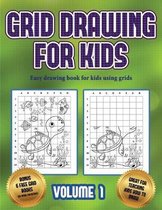 Easy drawing book for kids using grids (Grid drawing for kids - Volume 1)