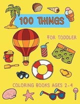 100 Things For Toddler Coloring Books Ages 2-4