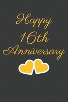 Happy 16th Anniversary: 16th Anniversary Gift / Journal / Notebook / Unique Greeting Cards Alternative Heart Theme