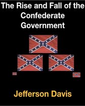 Civil War 6 - The Rise and Fall of the Confederate Government