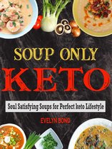 Soups Only Keto