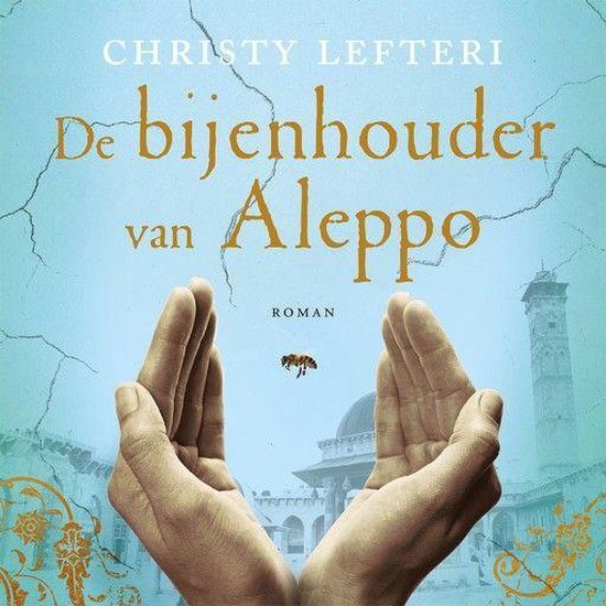 Boek cover De bijenhouder van Aleppo van Christy Lefteri (Onbekend)