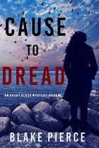 An Avery Black Mystery 6 - Cause to Dread (An Avery Black Mystery—Book 6)