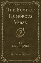 The Book of Humorous Verse (Classic Reprint)