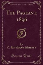 The Pageant, 1896 (Classic Reprint)