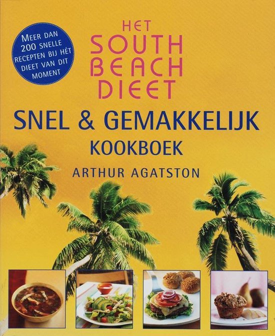 Cover van het boek 'South Beach dieet snel en gemakkelijk kookboek' van Arthur Agatston