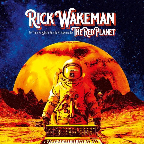 Rick Wakeman & The English Rock Ensemble, The Red Planet. Astronaut met synthesizer voor een rode planeet en grote gele maan.