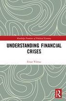Routledge Frontiers of Political Economy - Understanding Financial Crises