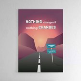 Nothing Changes - Walljar - Wanddecoratie - Schilderij - Canvas