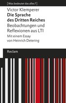 Reclams Universal-Bibliothek - Die Sprache des Dritten Reiches. Beobachtungen und Reflexionen aus LTI