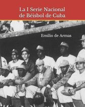 La I Serie Nacional de B�isbol de Cuba: 1962: Memoria y reencuentro