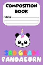 Composition Book 3rd Grade Pandacorn: Back To School Ruled Paper Handwriting, Panda Unicorn Notebook, Paper For Notes and Penmanship for Third Grade K