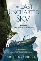The Last Uncharted Sky Book 3 of the Risen Kingdoms Risen Kingdoms, 3