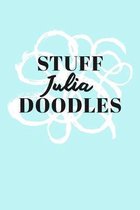 Stuff Julia Doodles: Personalized Teal Doodle Sketchbook (6 x 9 inch) with 110 blank dot grid pages inside.