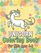 Unicorn Coloring Book for Kids Ages 4-8: Creative Coloring Pages with Funny Cute Unicorns for Kids Toddler Boys Girls Relax after School