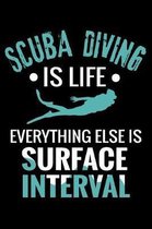 Scube Diving Is Life: Diver Journal - Keep Track of Your Dives - 124 Pre-formatted Log Pages (6'' x 9'') - Gift for Divers