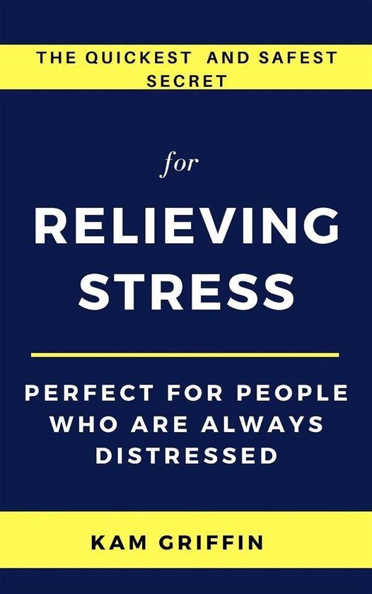 The Quickest and Safest Secret for Relieving Stress Perfect  ... - cover