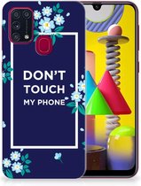 Telefoon Hoesje Geschikt voor Samsung Galaxy M31 Leuk TPU Back Case Flowers Blue Don't Touch My Phone
