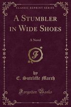 A Stumbler in Wide Shoes