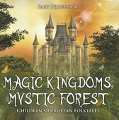 Magic Kingdoms, Mystic Forest Children's European Folktales