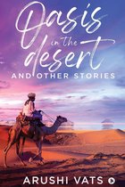 Oasis in the desert and other stories
