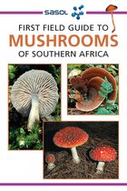 First Field Guide to Mushrooms of Southern Africa