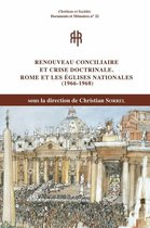 Chrétiens et Sociétés. Documents et Mémoires - Renouveau conciliaire et crise doctrinale. Rome et les Églises nationales (1966-1968)