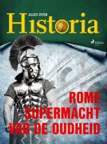 De keerpunten van de geschiedenis 3 - Rome - Supermacht van de oudheid