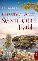 Die schönsten Familiengeheimnis-Romane 10 - Das Geheimnis von Seynford Hall