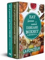 Eat to Prevent and Control Disease Boxset (2 Books in 1)