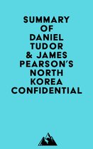 Summary of Daniel Tudor & James Pearson's North Korea Confidential