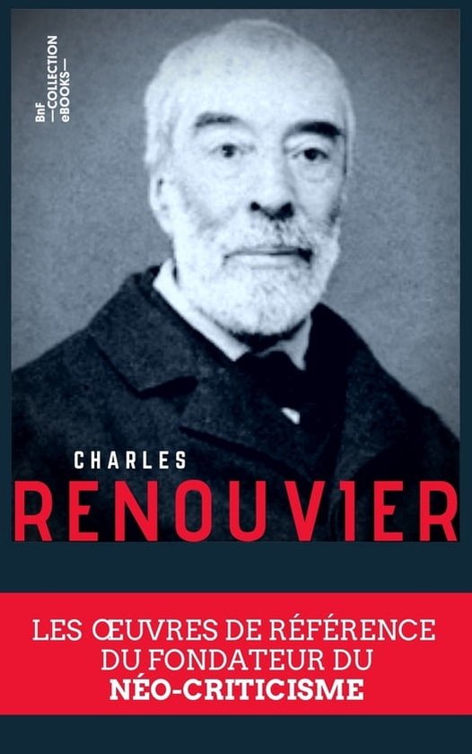 Les Œuvres de référence Coffret Charles Renouvier (ebook), Charles Renouvier Les Œuvres de référence Coffret Charles Renouvier (ebook), Charles Renouvier
