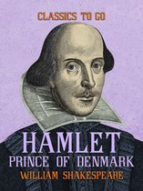 Classics To Go - Hamlet, Prince of Denmark