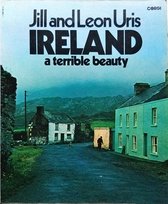 Ireland a Terrible Beauty - Jill and Leon Uris