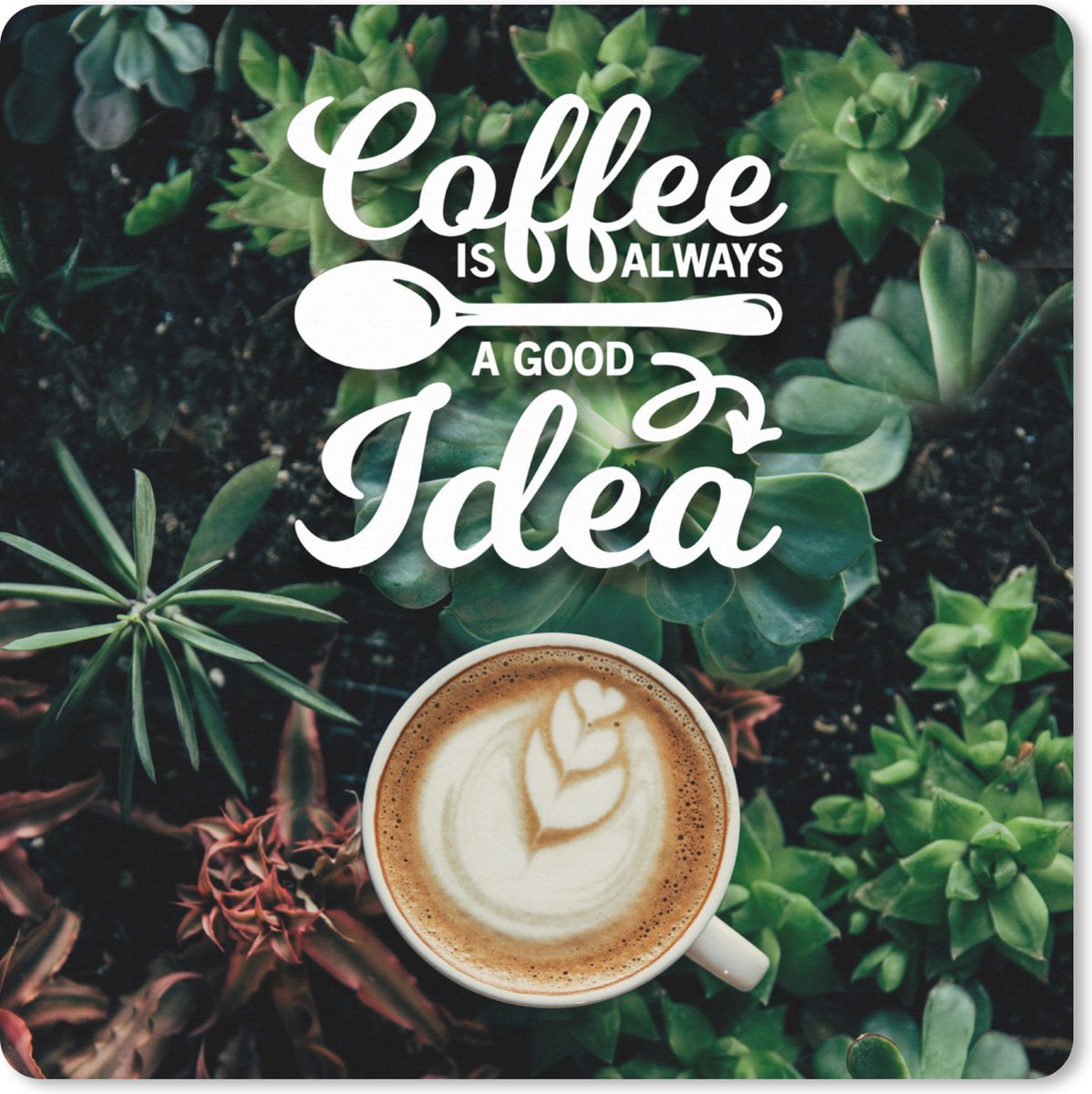 Muismat XXL 60x60 cm - Bureau onderlegger - Bureau mat Koffie - Quotes - Spreuken - Coffee is always a good idea - Bureaumat - Gaming mousepad xl - Bureaulegger groot - Computer deskmat