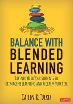 Corwin Teaching Essentials - Balance With Blended Learning