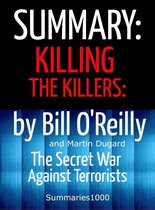 Summary: Killing the Killers by Bill O'Reilly