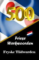 500 Friese Werkwoorden   500 Fryske Tiidwurden