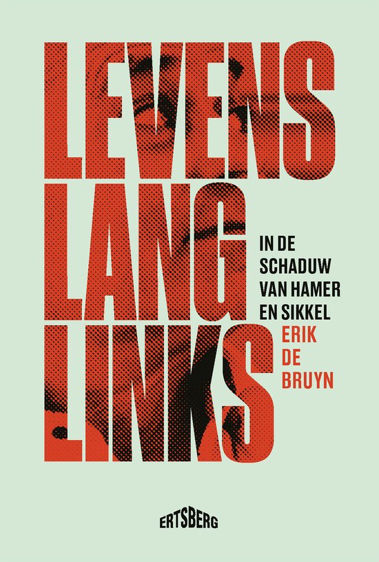Levenslang links, Erik De Bruyn 9789464369632 Boeken bol
