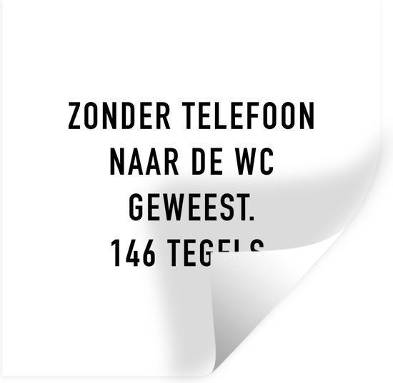 Foto: Muurstickers sticker folie spreuken quotes zonder telefoon naar de wc geweest 146 tegels badkamer tegels 50x50 cm plakfolie muurstickers kinderkamer zelfklevend behang zelfklevend behangpapier stickerfolie