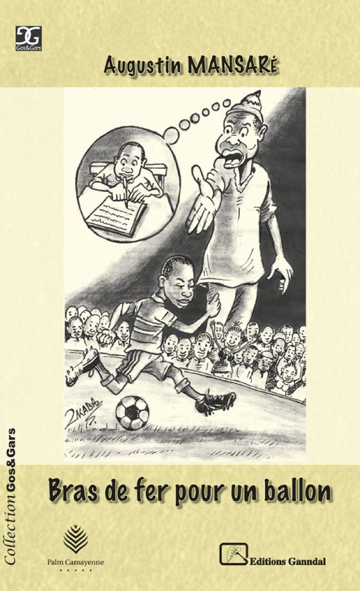 Bras de fer pour un ballon (ebook), Augustin Mansaré 9782350451329