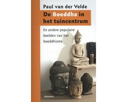bloed Alexander Graham Bell roem De Boeddha in het tuincentrum, Paul van der Velde | 9789021143330 | Boeken  | bol.com