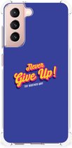 Smartphone hoesje Geschikt voor Samsung Galaxy S21 FE TPU Silicone Hoesje met transparante rand Never Give Up