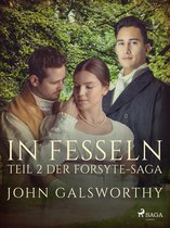 Die Forsyte-Saga 2 - In Fesseln – Teil 2 der Forsyte-Saga