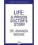 THE PRISON DOCTOR My time inside Britains most notorious jails THE HONEST, UNBELIEVABLE TRUE STORY AND A SUNDAY TIMES BEST SELLING AUTOBIOGRAPHY