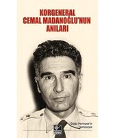 Korgeneral Cemal Madanoğlu'nun Anıları