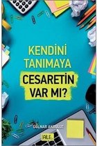 Kendini Tanımaya Cesaretin Var Mı?