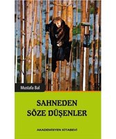 Sahneden Söze Düşenler