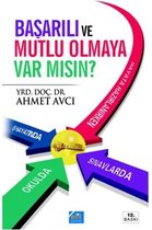 Başarılı ve Mutlu Olmaya Var mısınız ?