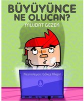 Büyüyünce Ne Olucan?